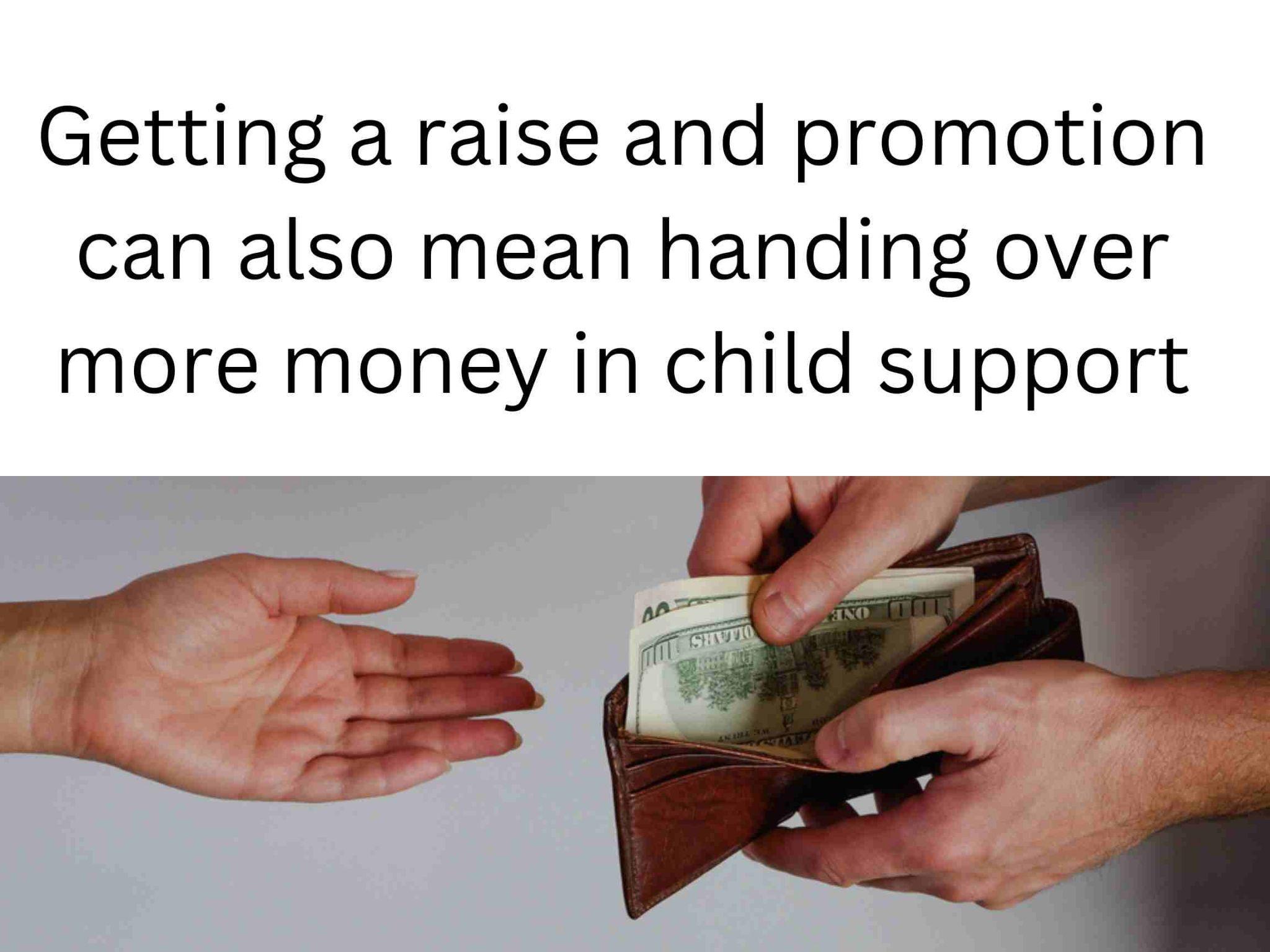 Person handing over cash from a wallet, with a text overlay about the impact of a raise on child support payments