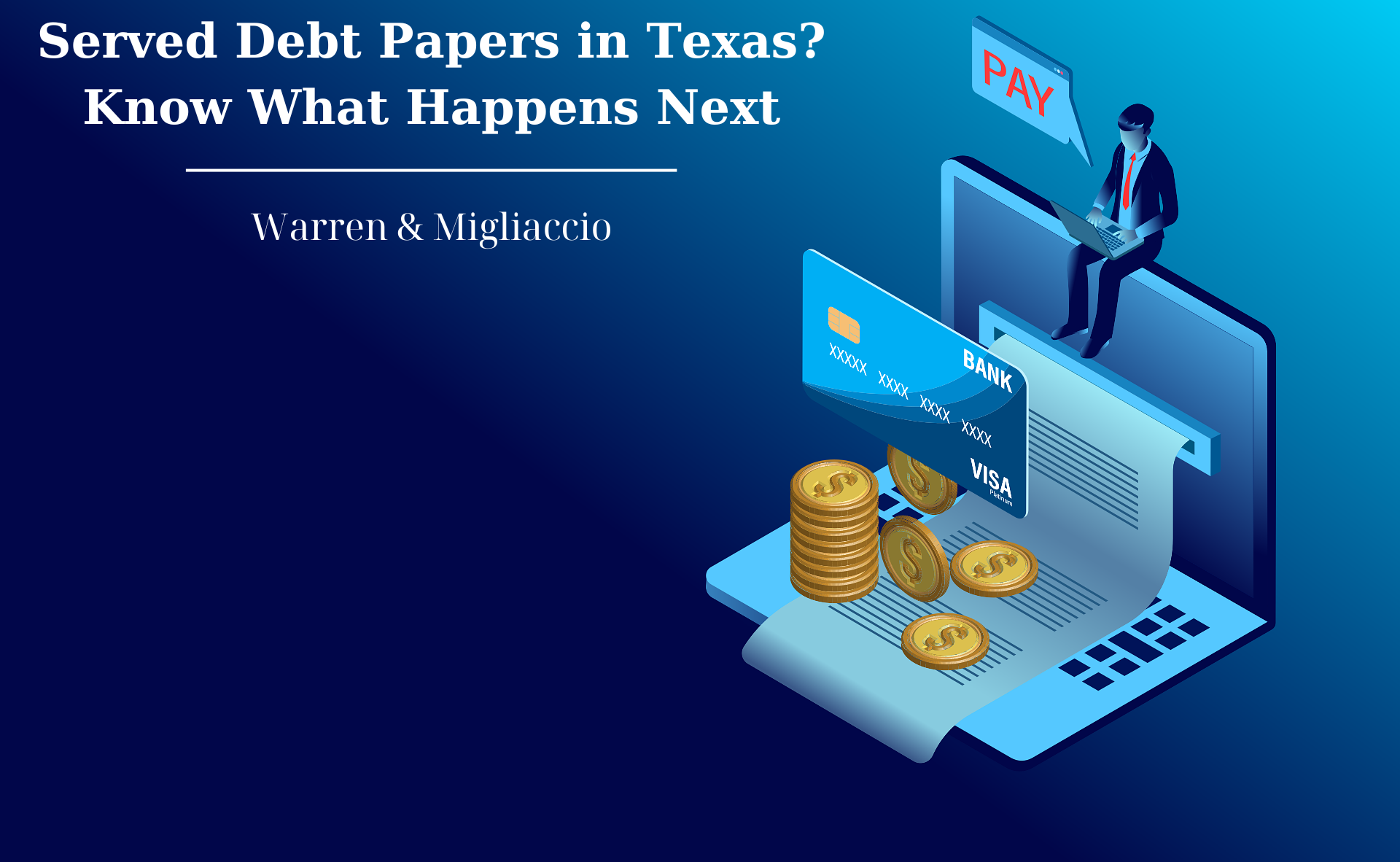An infographic titled "Served Papers for Debt in Texas? Know What Happens Next" featuring a man sitting on a 3D laptop with financial icons. Introducing article that will answer What Happens When You Get Served Papers for Debt in Texas?