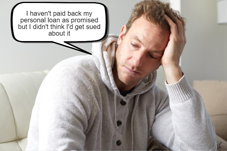 A man wearing a light grey hoodie looks distressed, resting his head on his hand. A speech bubble next to him says, "I haven't paid back my personal loan as promised. I didn't think I'd get sued with a civil lawsuit in Texas.