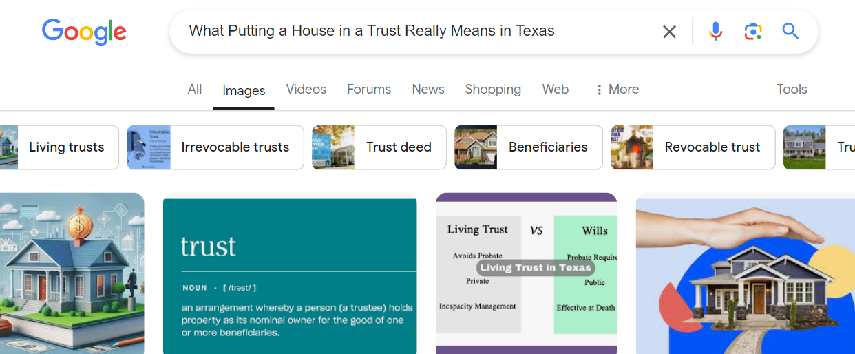 Screenshot of a Google Images search for "What Putting a House in a Trust Really Means in Texas," displaying various images and graphics related to house trusts and estate planning in Texas.