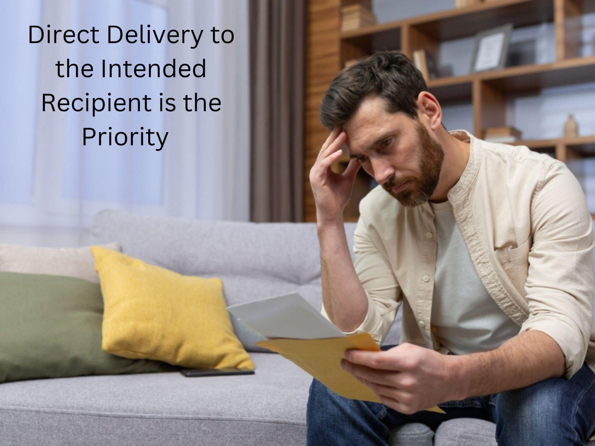 A man sits on a couch, examining documents with a concerned expression. The text on the image reads, "Direct Delivery to the Intended Recipient is the Priority, but can someone else accept served papers?