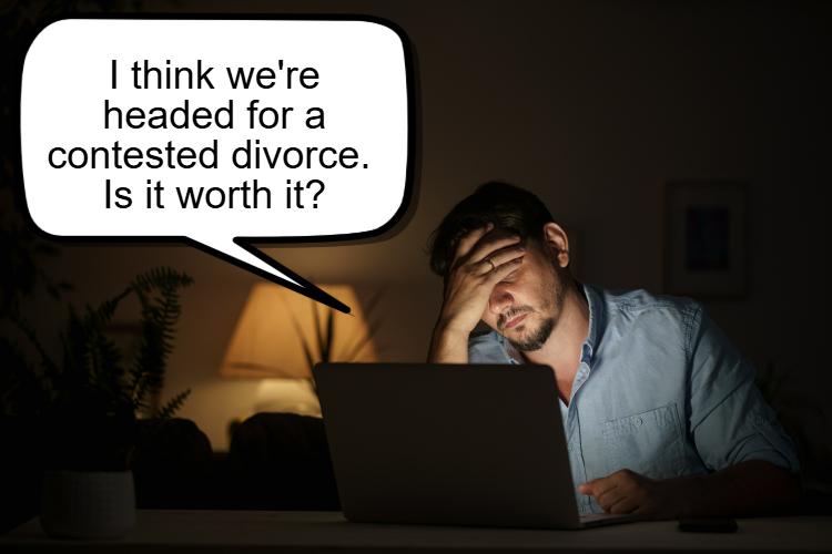A man seated at a dimly lit table appears stressed, his hand resting on his forehead. A speech bubble reads, "I think we're headed for a contested divorce. Is it worth contesting?.