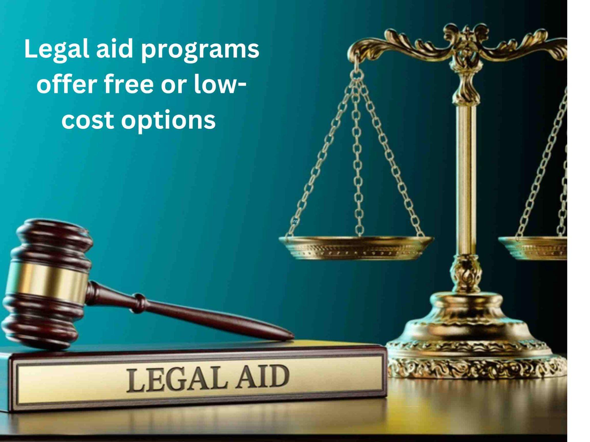 Scales of justice and a gavel sit beside a sign labeled "Legal Aid." Text reads, "Legal aid programs offer free or low-cost legal advice.