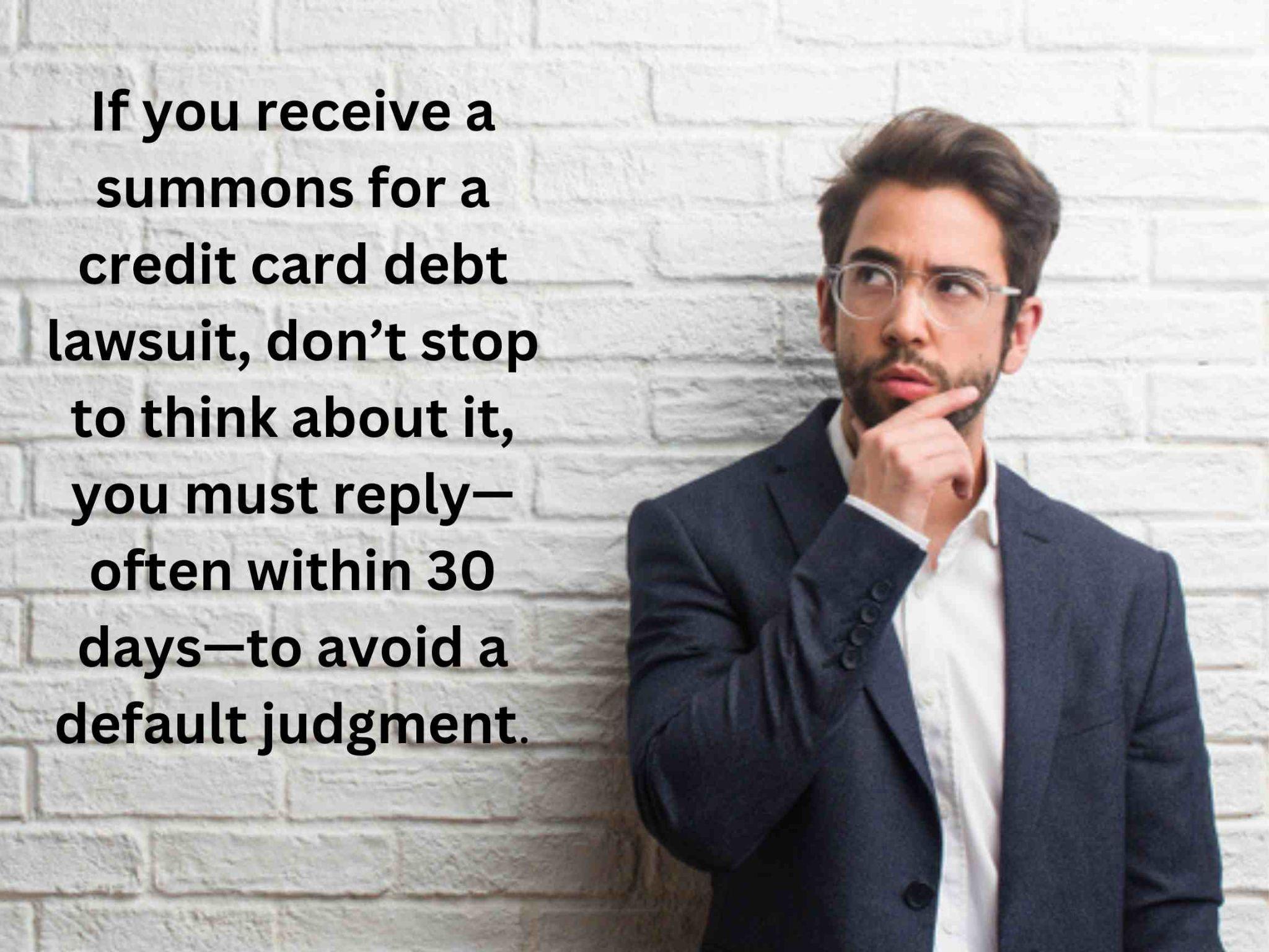 A man in a suit stands against a white brick wall, looking thoughtful. Text beside him emphasizes the need for swift legal advice, preventing a default judgment.
